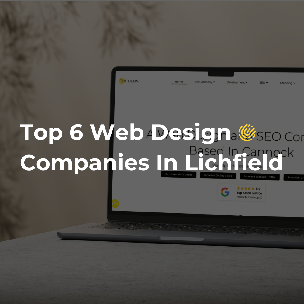 Top 6 Web Design Agencies In Lichfield